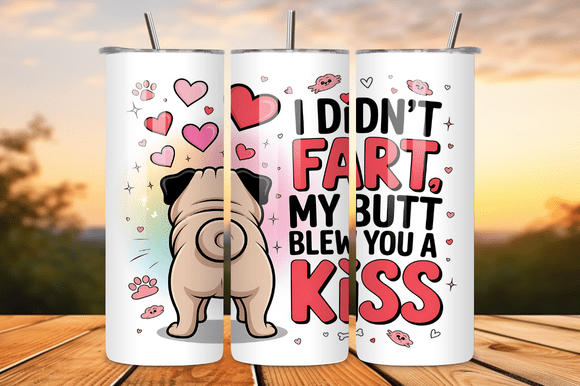 Funny Pug Valentine Quote Tumbler Wrap