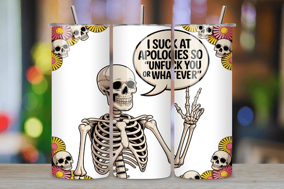 Funny Skeleton Sassy Quote Tumbler Wrap Review